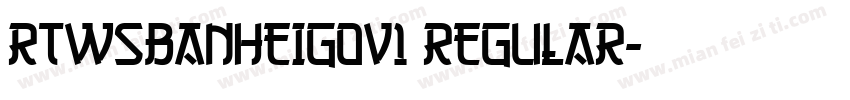 RTWSBanHeiG0v1 Regular字体转换